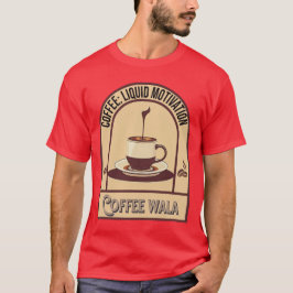 Vakna upp och smell kaffet! t shirt