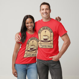 Vakna upp och smell kaffet! t shirt