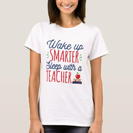 Vakna upp Smartare viloläge med en lärare T Shirt