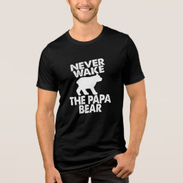 Vakna vid födelsedagen vid Pappa Bear Pappa T Shirt