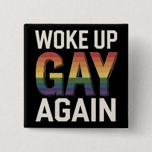 Vaknade Gay Igen Rolig HBTQ Pride Allierad Regnbåg Knapp