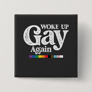 Vaknade Gay Igen Stöd LGBT Pride Knapp