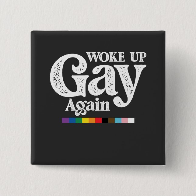 Vaknade Gay Igen Stöd LGBT Pride Knapp (Framsida)