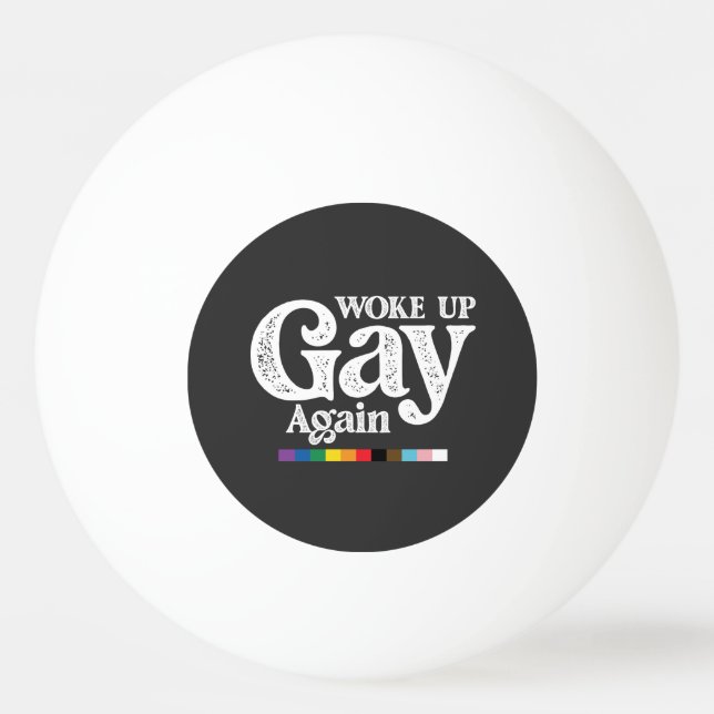 Vaknade Igen Gay Stöd LGBT Pride Pingisboll (Framsidan)
