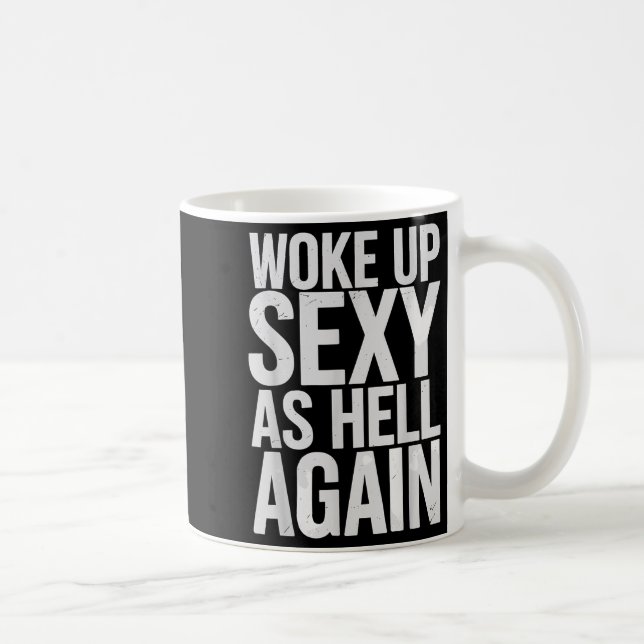 Vaknade Y som helvete igen motiverande citat  Kaffemugg (Höger)
