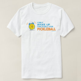 "Vaknar jag endast upp denna tidigt för den T-shirt