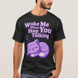 Vakta mig när du slutar prata med Manar T Shirt