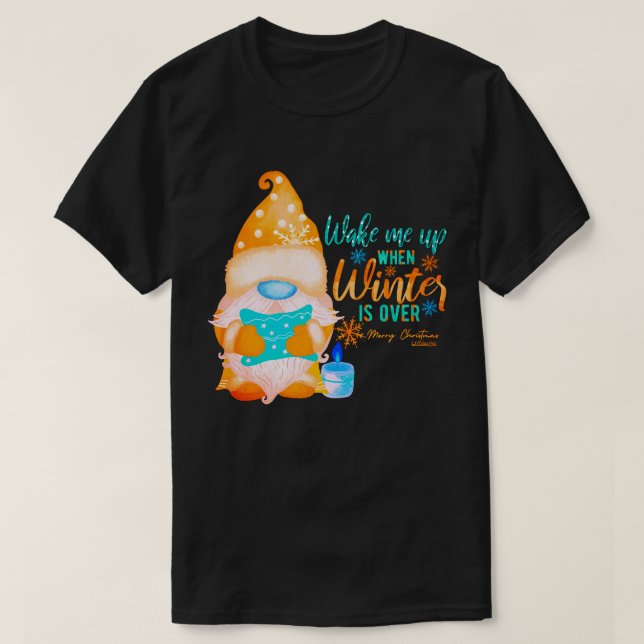 VAKTA MIG NÄR VINTER ÄR ÖVER GRUM T SHIRT (Design framsida)