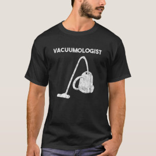 Vakumolog Vacuum Cleaner Maid Housekeeper T Shirt