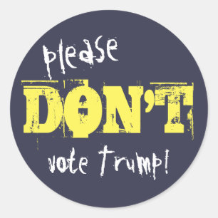 Val 2016 Rösta inte trumpera text Runt Klistermärke