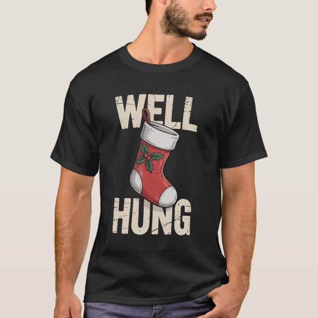 Väl hängd smutsig julstrumpa högtid Xmas T Shirt (Framsida)
