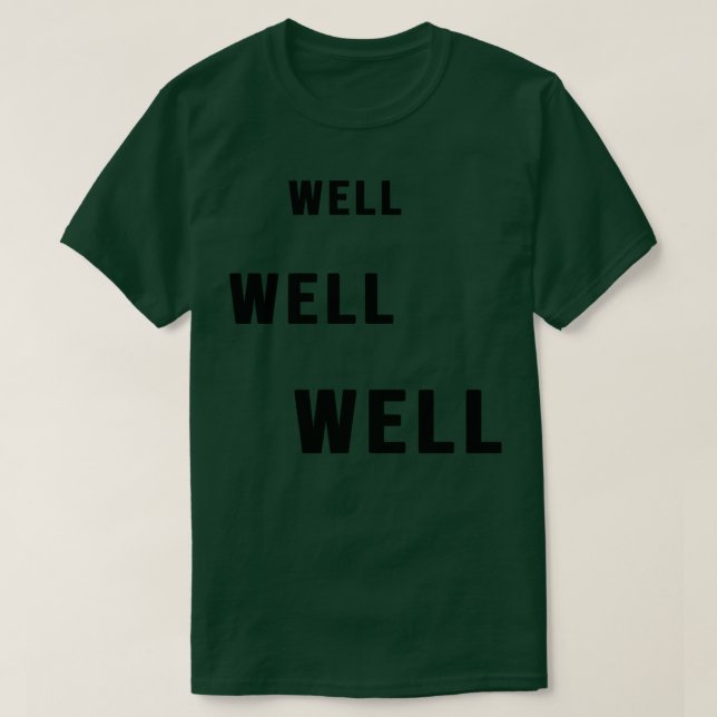 VÄL VÄL Sarcastic Påstående 1 T Shirt (Design framsida)