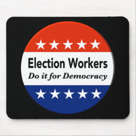 Valarbetare gör det för demokratin musmatta