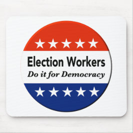 Valarbetare gör det för demokratin musmatta