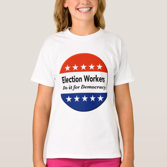 Valarbetare gör det för demokratin t shirt (Framsida)