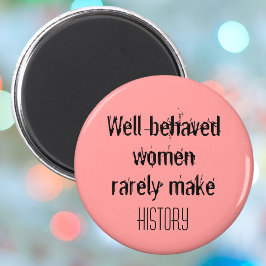 Välbetänkt kvinnligt inspirerande citat feminism magnet
