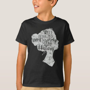 Välbetänkta kvinnor föder sällan historiemåna t shirt