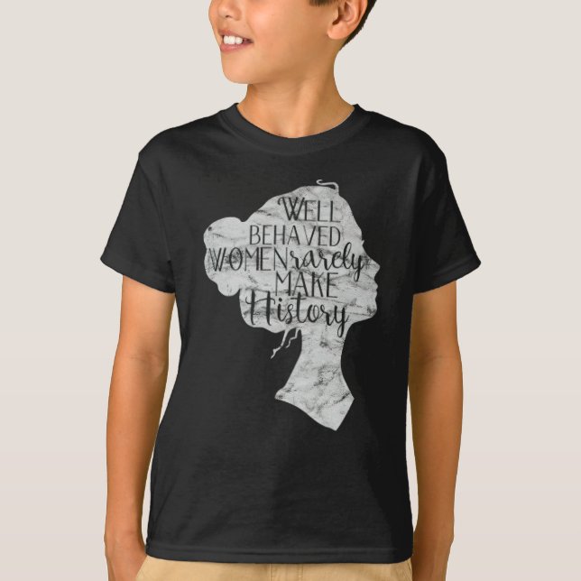 Välbetänkta kvinnor föder sällan historiemånad t shirt (Framsida)