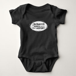 Välbetänkta kvinnor gör sällan historia Baby & bar T Shirt