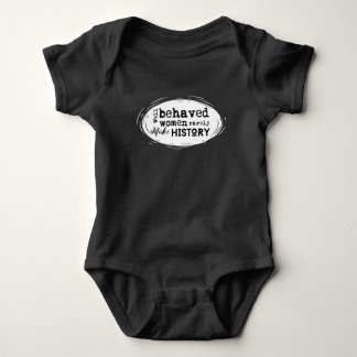 Välbetänkta kvinnor gör sällan historia Baby & bar T Shirt