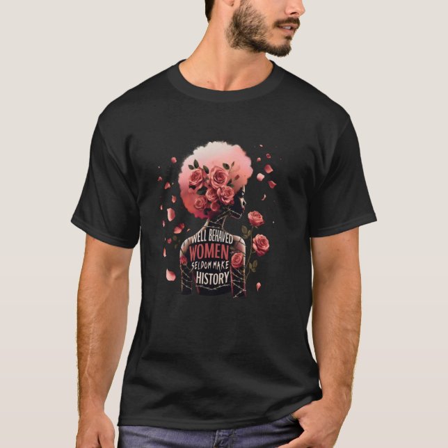 Välbetänkta kvinnor gör sällan historia Melanin fe T Shirt (Framsida)
