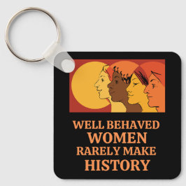 Välbetänkta kvinnor gör sällan historia nyckelring