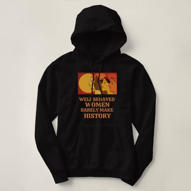 Välbetänkta kvinnor gör sällan historia t shirt (Design framsida)