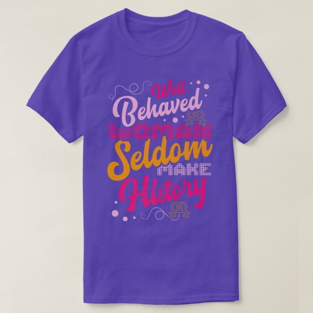 Välbetänkta kvinnor gör sällan historien till en F T Shirt (Design framsida)