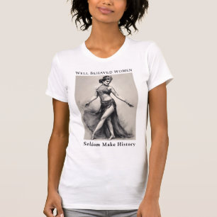 Välbetänkta kvinnor gör sällan historiens T-shirt