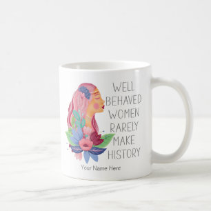 Välbetänkta kvinnor gör sällan historiens vattenfä kaffemugg