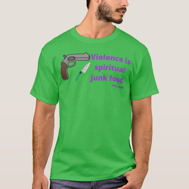 Våld är andlig skräpmat Peter Kreeft T Shirt (Framsida)