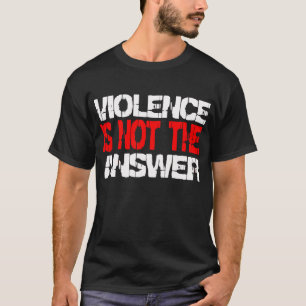 Våld är inte svaret -- T-tröja T-shirt