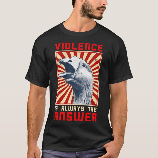 Våldet är alltid svaret på Goose Game Memos T Shirt (Framsida)