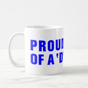 VÄLDIG FÖRÄLDRARE AV ETT "D" STUDENT KAFFEMUGG
