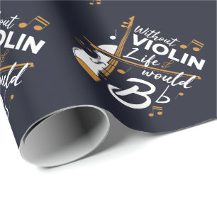 Våldsamma citat utan fiol Life skulle vara platt Presentpapper