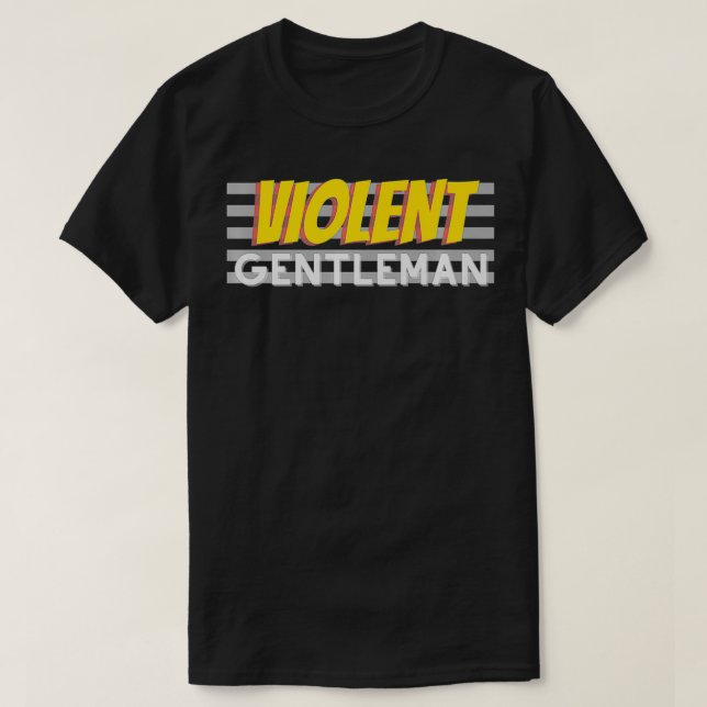 Våldsamma gentleman nog t shirt (Design framsida)
