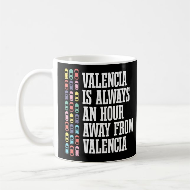 Valencia är en timmes sjöväg till Spanien, Humor Kaffemugg (Vänster)