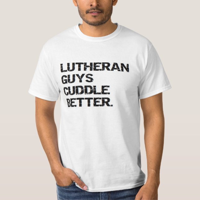 valentin: bättre lutherangrabbomfamning t shirt (Framsida)