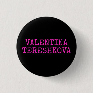 VALENTINA TERESHKOVA emblem (den första kvinnan i Knapp