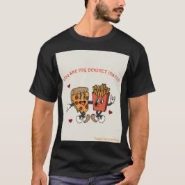 Valentindagen "Pizza and Fried Potatis Match" T Shirt