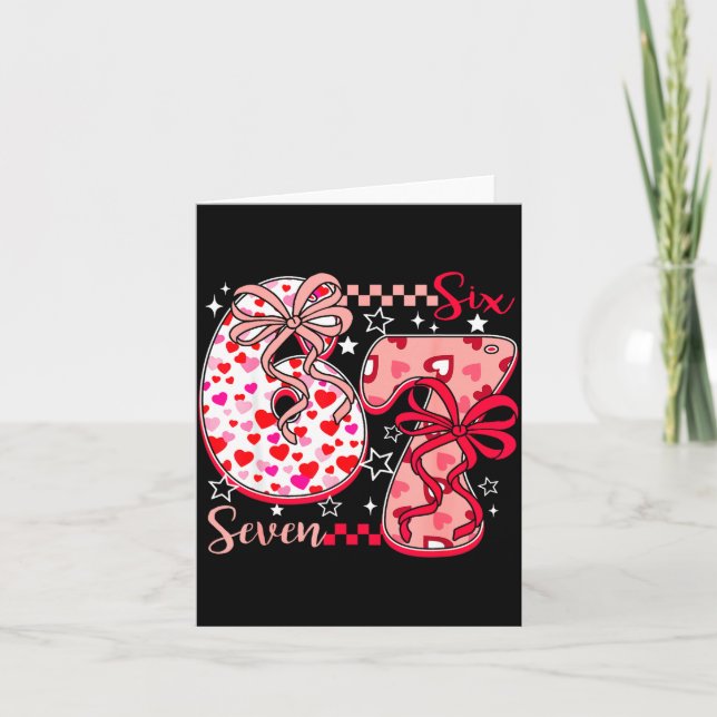 Valentine 67 Six Seven 6 7 Meme Valentines Day Gir Kort (Framsida)