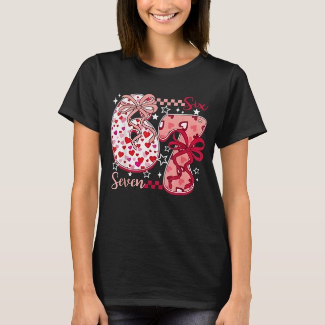 Valentine 67 Six Seven 6 7 Meme Valentines Day Gir T Shirt (Framsida)