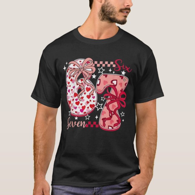 Valentine 67 Six Seven 6 7 Meme Valentines Day Gir T Shirt (Framsida)