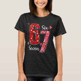 Valentine 67 Six Seven Meme Ros Hjärtan Alla Hjärt T Shirt
