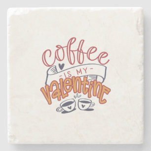 Valentine Art Coffee är min Valentine Stenunderlägg