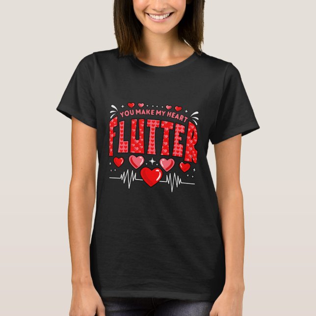 Valentine Cardiac Nurse You Make My Heart Flutter  T Shirt (Framsida)