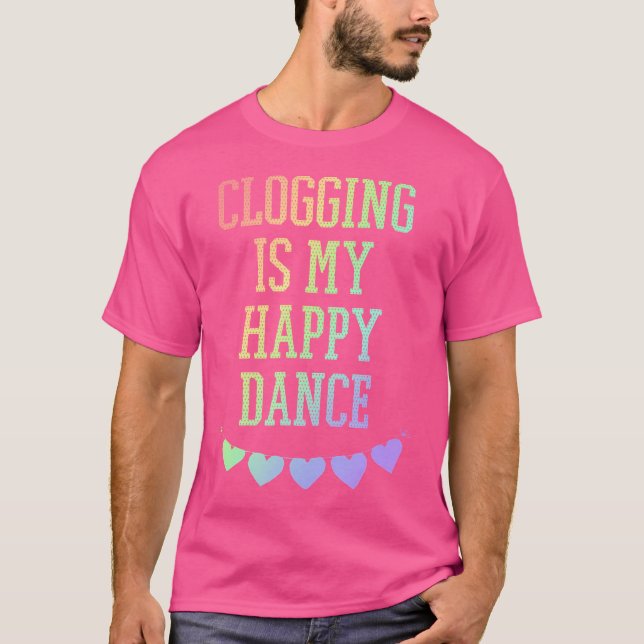 Valentine Clogging Is My Happy Dance Rainbow Heart T Shirt (Framsida)