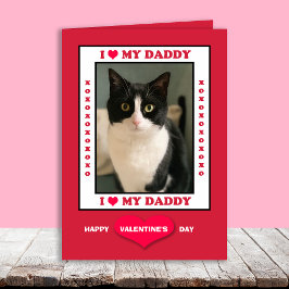 Valentine Day from Cat to Daddy Your Photo Helgkort