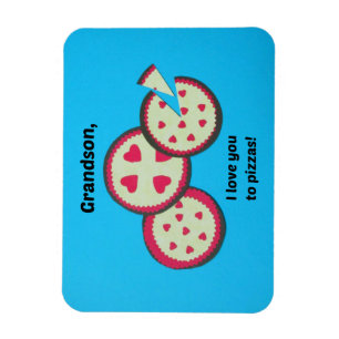 Valentine for Grandson - Pizza humor Magnet
