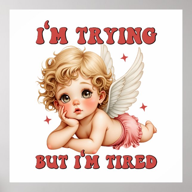 Valentine Gift | Jag försöker, men jag är trött Poster (Framsidan)